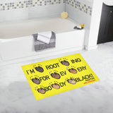 I'M ROOTING FOR EVERYBODY BLACK! BATH MATS