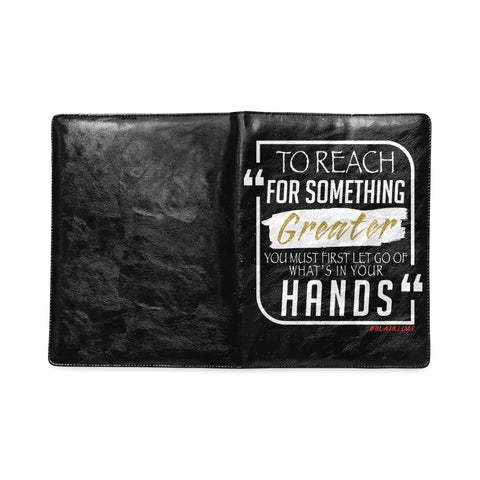 TO REACH FOR SOMETHING GREATER.... NOTEBOOK