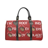 I'M ROOTING FOR EVERYBODY BLACK SMALL TRAVEL BAG