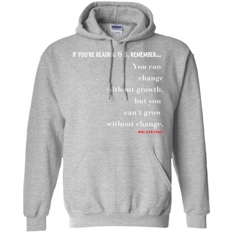 Grow Without Change Pullover Hoodie