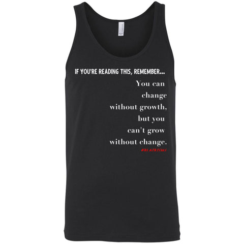 Grow Without Change Unisex Tank