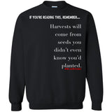 Harvests Will Come Crewneck Pullover Sweatshirt
