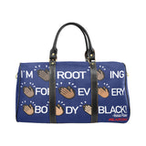 I'M ROOTING FOR EVERYBODY BLACK LARGE TRAVEL BAG