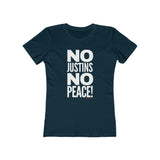 No Justins No Peace (Like You Really Mean It!) Women's Tee