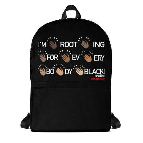 I'M ROOTING FOR EVERYBODY BLACK BACKPACK