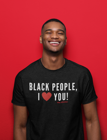 BLACK PEOPLE, I LOVE YOU! Crew Neck