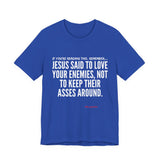 JESUS SAID UNISEX SHORT SLEEVE T-SHIRT