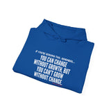 GROWTH AND CHANGE UNISEX HOODIE