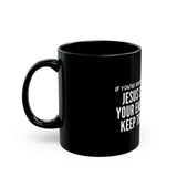 JESUS SAID (CLEAN) CERAMIC MUG - BLACK 110Z, 150Z