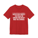 MAKE YOU STONGER UNISEX SHORT SLEEVE T-SHIRT