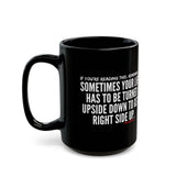 UPSIDE DOWN CERAMIC BLACK MUG 110Z, 15OZ