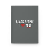 BLACK PEOPLE I LOVE YOU - WHITE JOURNAL