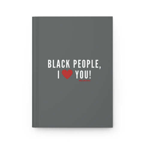 BLACK PEOPLE I LOVE YOU - WHITE JOURNAL