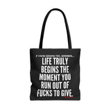 LIFE TRULY BEGINS TOTE BAG