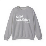 It’s New Orleans Not NOLA UNISEX SWEATSHIRT