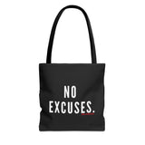 NO EXCUSE TOTE BAG
