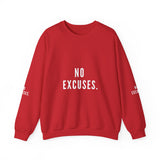 NO EXCUSE UNISEX SWEATSHIRTS
