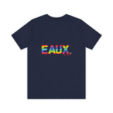 EAUX RAINBOW  UNISEX SHORT SLEEVE T-SHIRTS