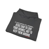 JESUS SAID (CLEAN) UNISEX HOODIE