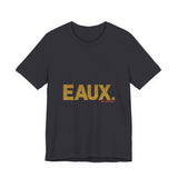 EAUX GOLD UNISEX SHORT SLEEVE T-SHIRTS