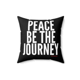 PEACE BE THE JOURNEY WHITE THROW PILLOW