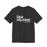 It’s New Orleans Not NOLA UNISEX SHORT SLEEVE T-SHIRT