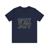 COUNT IT ALL JOY UNISEX SHORT SLEEVE T-SHIRTS