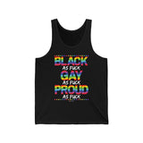 BLACK. GAY. PROUD. AS FUCK TANK