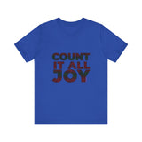 COUNT IT ALL JOY-RBG UNISEX SHORT SLEEVE T-SHIRTS