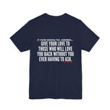 GIVE YOUR LOVE UNISEX SHORT SLEEVE T-SHIRTS