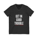 GET IN GOOD TROUBLE - WHITE UNISEX V-NECK T-SHIRT