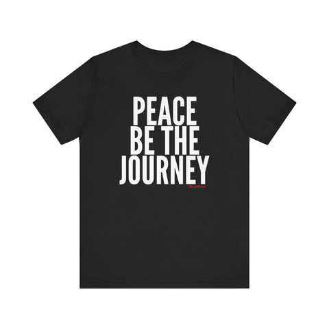 PEACE BE THE JOURNEY MEN’S CREW