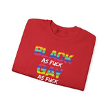 BLACK GAY PROUD AF UNISEX SWEATSHIRTS