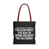 MAKE YOU STRONGER TOTE BAG