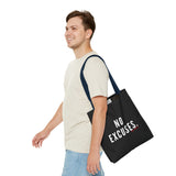 NO EXCUSE TOTE BAG