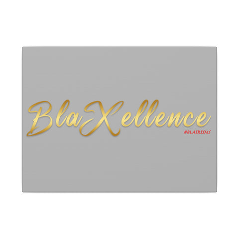 BLAXELLENCE CANVAS ART