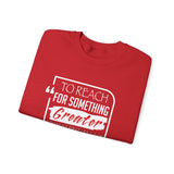 REACH FOR SOMETHING - WHITE RED UNISEX SWEAT SHIRT