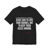 JESUS SAID UNISEX SHORT SLEEVE T-SHIRT