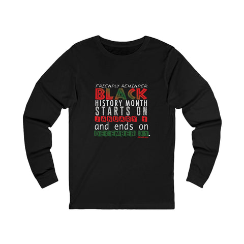 FRIENDLY REMINDER UNISEX LONG SLEEVE T-SHIRT