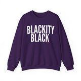 BLACKITY BLACK Sweatshirt