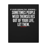WEED THEMSELVES OUT CANVAS ART