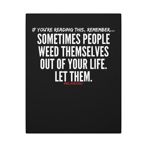 WEED THEMSELVES OUT CANVAS ART