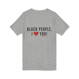 BLACK PEOPLE I LOVE YOU - BLACK UNISEX V-NECK T-SHIRT