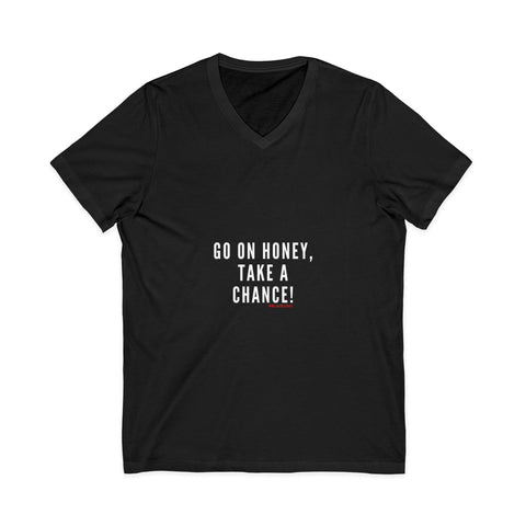 GO ON HONEY UNISEX V-NECK T-SHIRTS