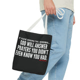 GOD WILL ANSWER TOTE BAG