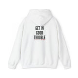 GET IN GOOD TROUBLE - BLACK UNISEX HOODIE