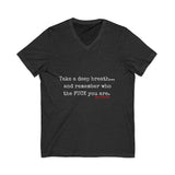 TAKE A DEEP BREATH UNISEX V-NECK T-SHIRT