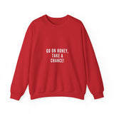 GO ON HONEY UNISEX SWEATSHIRTS