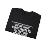 GROWTH AND CHANGE UNISEX SWEATSHIRT