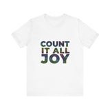 COUNT IT ALL JOY UNISEX SHORT SLEEVE T-SHIRTS